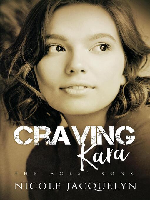 Title details for Craving Kara by Nicole Jacquelyn - Available